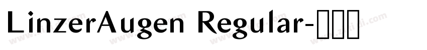 LinzerAugen Regular字体转换 LinzerAugen Regular字体转换